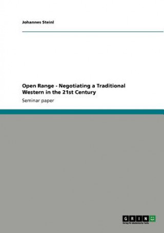 Knjiga Open Range - Negotiating a Traditional Western in the 21st Century Johannes Steinl