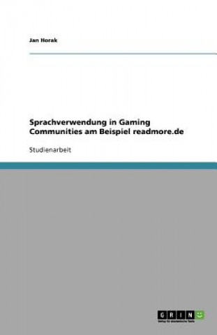 Carte Sprachverwendung in Gaming Communities am Beispiel readmore.de Jan Horak