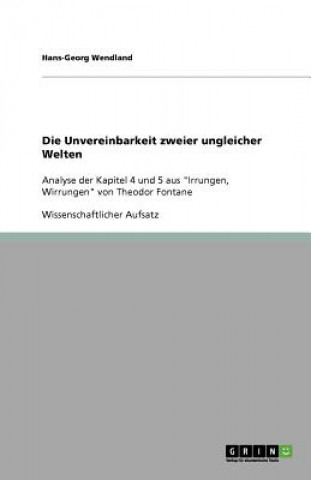 Kniha Die Unvereinbarkeit zweier ungleicher Welten Hans-Georg Wendland