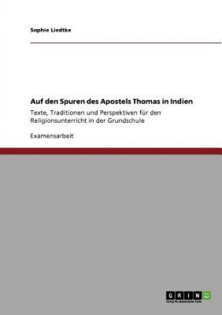 Könyv Auf den Spuren des Apostels Thomas in Indien Sophie Liedtke