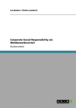 Kniha Corporate Social Responsibility als Wettbewerbsvorteil Ina Baaken
