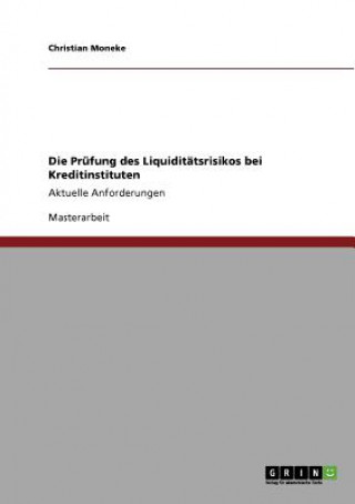 Könyv Prufung des Liquiditatsrisikos bei Kreditinstituten Christian Moneke