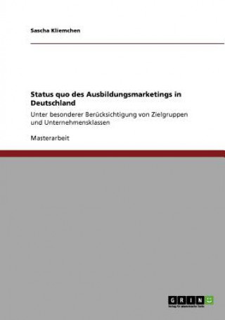 Carte Status quo des Ausbildungsmarketings in Deutschland Sascha Kliemchen