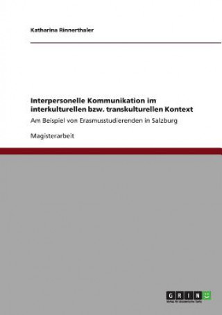 Buch Interpersonelle Kommunikation im interkulturellen bzw. transkulturellen Kontext Katharina Rinnerthaler