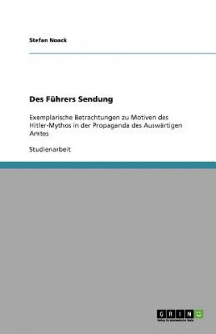 Book Des Fuhrers Sendung Stefan Noack