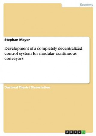 Libro Development of a completely decentralized control system for modular continuous conveyors Stephan Mayer