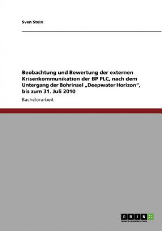 Livre externe Krisenkommunikation der BP PLC nach dem Untergang der Bohrinsel "Deepwater Horizon Sven Stein