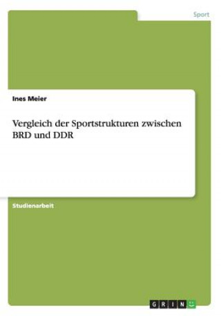 Kniha Vergleich der Sportstrukturen zwischen BRD und DDR Ines Meier