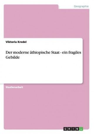 Kniha moderne athiopische Staat - ein fragiles Gebilde Viktoria Kredel