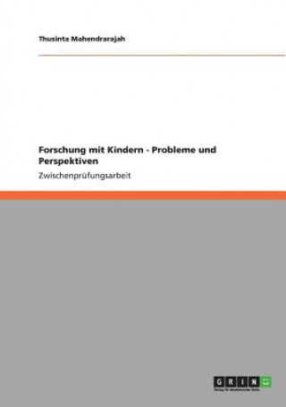 Βιβλίο Forschung mit Kindern - Probleme und Perspektiven Thusinta Mahendrarajah