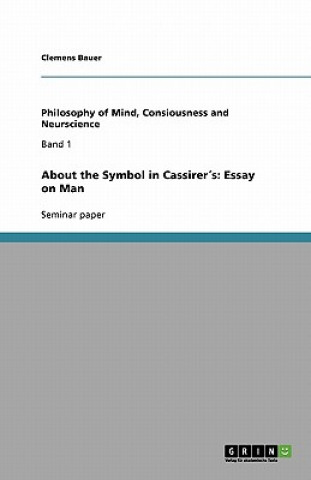 Carte About the Symbol in Cassirer's: Essay on Man Clemens Bauer