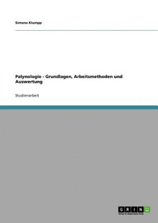 Könyv Palynologie - Grundlagen, Arbeitsmethoden und Auswertung Simone Klumpp