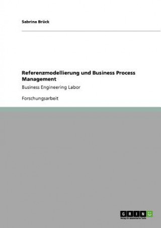 Könyv Referenzmodellierung und Business Process Management Sabrina Brück