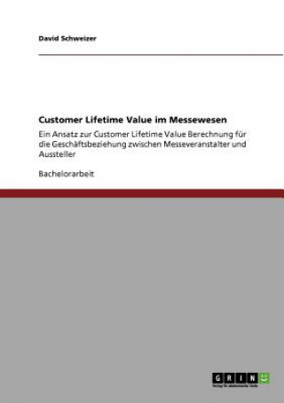 Kniha Customer Lifetime Value im Messewesen David Schweizer