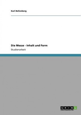 Kniha Messe - Inhalt und Form Karl Bellenberg