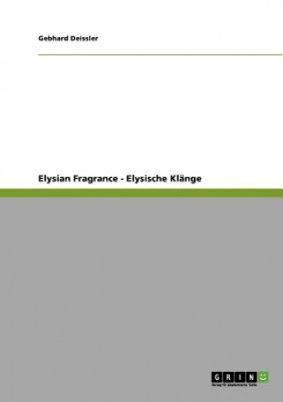 Книга Elysian Fragrance - Elysische Klange Gebhard Deissler