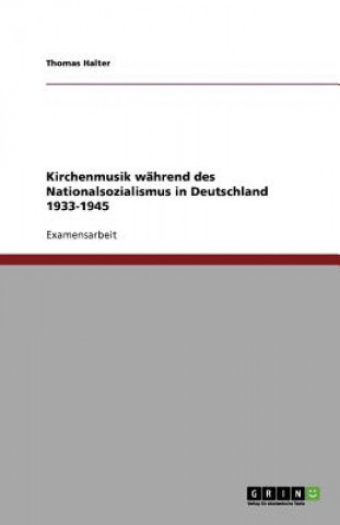 Carte Kirchenmusik wahrend des Nationalsozialismus in Deutschland 1933-1945 Thomas Halter