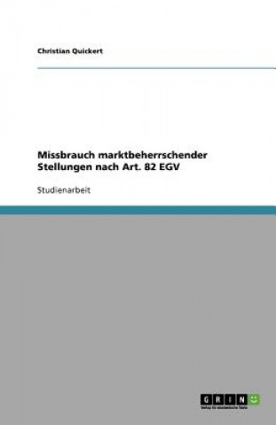 Книга Missbrauch marktbeherrschender Stellungen nach Art. 82 EGV Christian Quickert