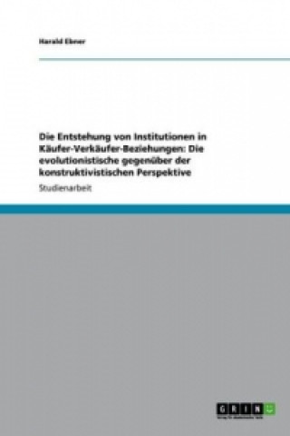 Carte Entstehung von Institutionen in Kaufer-Verkaufer-Beziehungen Harald Ebner