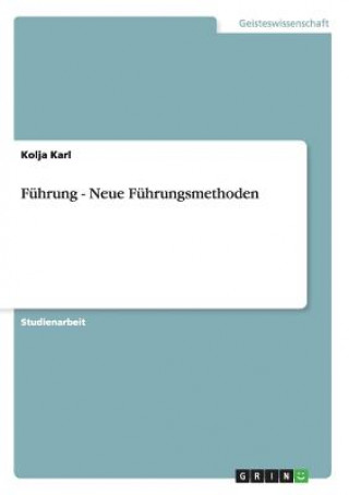 Книга Fuhrung - Neue Fuhrungsmethoden Kolja Karl