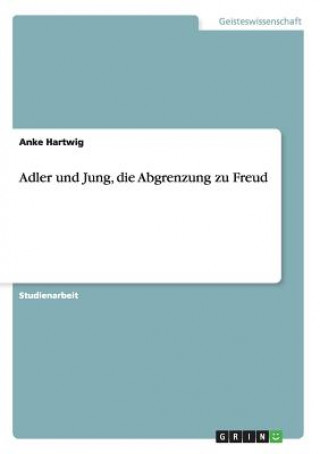 Buch Adler und Jung, die Abgrenzung zu Freud Anke Hartwig