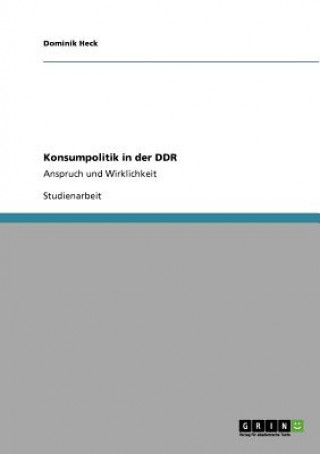 Kniha Konsumpolitik in der DDR Dominik Heck