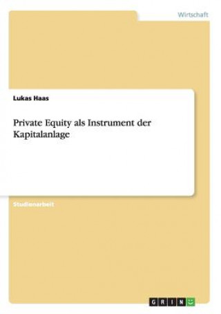 Book Private Equity als Instrument der Kapitalanlage Lukas Haas