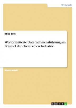 Książka Wertorientierte Unternehmensfuhrung am Beispiel der chemischen Industrie Mike Zott