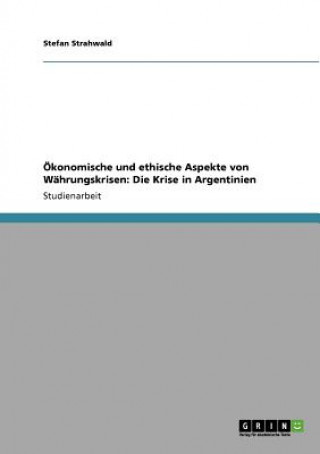 Carte OEkonomische und ethische Aspekte von Wahrungskrisen Stefan Strahwald