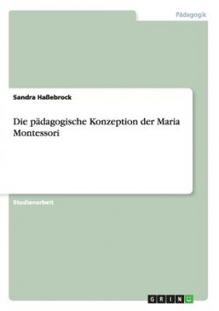 Könyv padagogische Konzeption der Maria Montessori Sandra Haßebrock