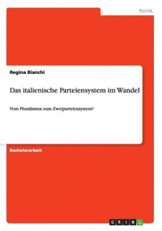 Libro italienische Parteiensystem im Wandel Regina Bianchi