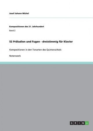 Könyv 52 Praludien und Fugen - dreistimmig fur Klavier Josef Johann Michel