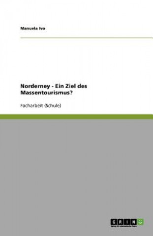 Libro Norderney - Ein Ziel des Massentourismus? Manuela Ivo