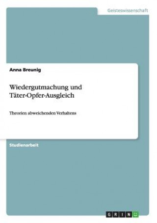 Könyv Wiedergutmachung und Tater-Opfer-Ausgleich Anna Breunig