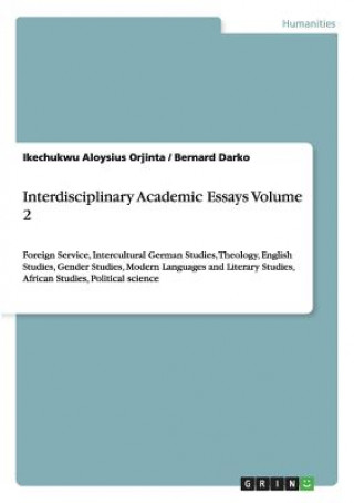 Buch Interdisciplinary Academic Essays Volume 2 Ikechukwu Aloysius Orjinta