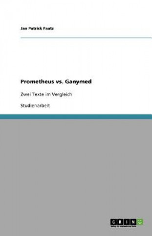 Kniha Prometheus vs. Ganymed Jan Patrick Faatz