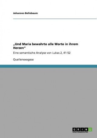 Knjiga "Und Maria bewahrte alle Worte in ihrem Herzen Johannes Bellebaum