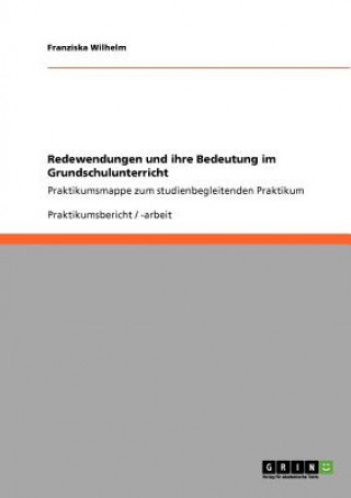 Книга Redewendungen und ihre Bedeutung im Grundschulunterricht Franziska Wilhelm