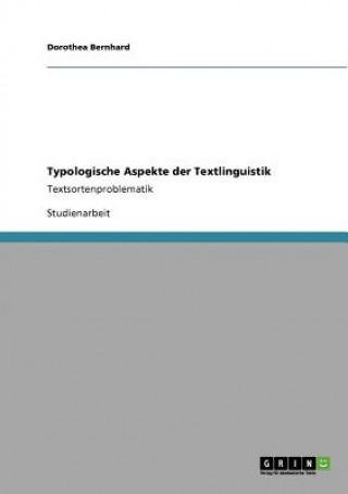 Buch Typologische Aspekte der Textlinguistik Dorothea Bernhard