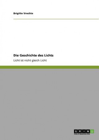 Könyv Geschichte des Lichts Brigitte Vrochte