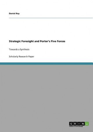 Carte Strategic Foresight and Porter's Five Forces Daniel Roy