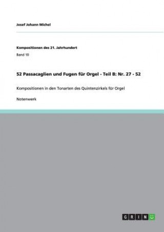 Książka 52 Passacaglien und Fugen fur Orgel - Teil B Josef Johann Michel