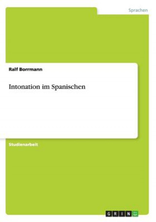 Kniha Intonation im Spanischen Ralf Borrmann
