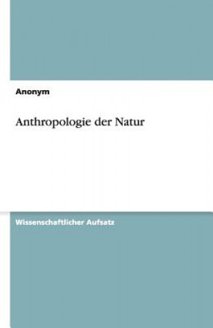 Könyv Anthropologie der Natur Anonym