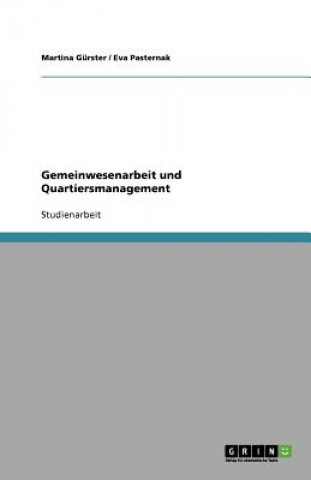 Книга Gemeinwesenarbeit und Quartiersmanagement Martina Gürster