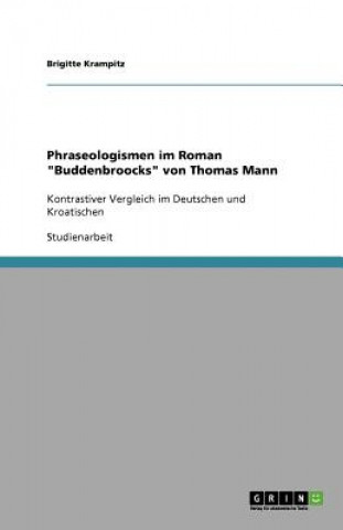 Kniha Phraseologismen im Roman "Buddenbroocks" von Thomas Mann Brigitte Krampitz