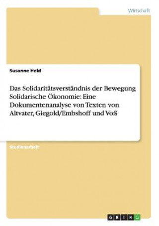 Könyv Solidaritatsverstandnis der Bewegung Solidarische OEkonomie Susanne Held
