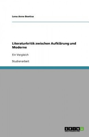 Kniha Literaturkritik zwischen Aufklarung und Moderne Lena Anne Boetius