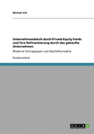 Książka Unternehmenskaufe durch Private Equity Fonds und ihre Refinanzierung durch das gekaufte Unternehmen Michael Vitt