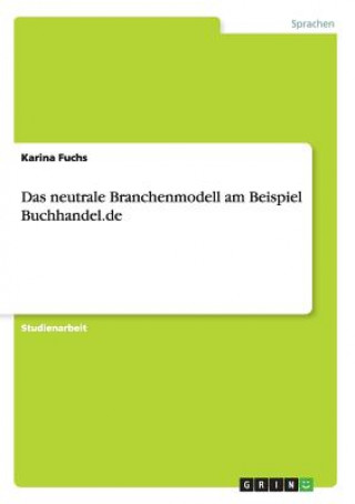Könyv neutrale Branchenmodell am Beispiel Buchhandel.de Karina Fuchs